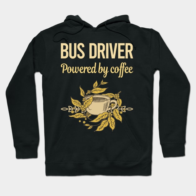 Powered By Coffee Bus Driver Hoodie by lainetexterbxe49